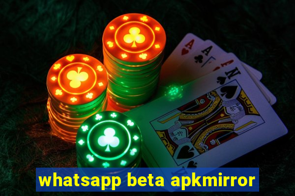 whatsapp beta apkmirror